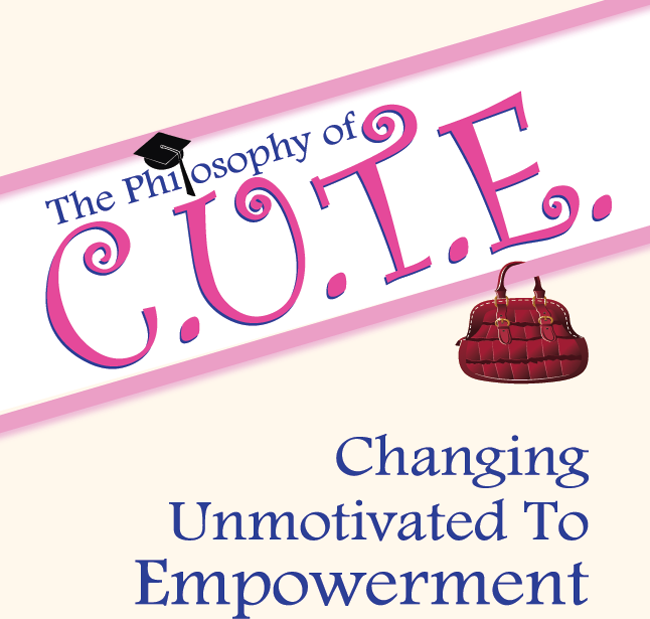 The Philosophy of C.U.T.E.